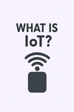 What is IoT?