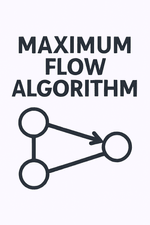 Maximum Flow Algorithm