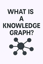 What is a Knowledge Graph?
