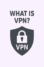 What is VPN?