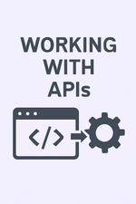 Working with APIs